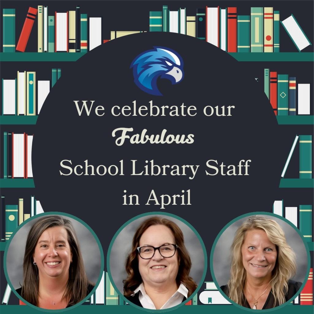 A graphic celebrating School Library Staff in April, featuring a blue eagle logo, bookshelves, and headshots of three smiling female staff members. Text: We celebrate our Fabulous School Library Staff.