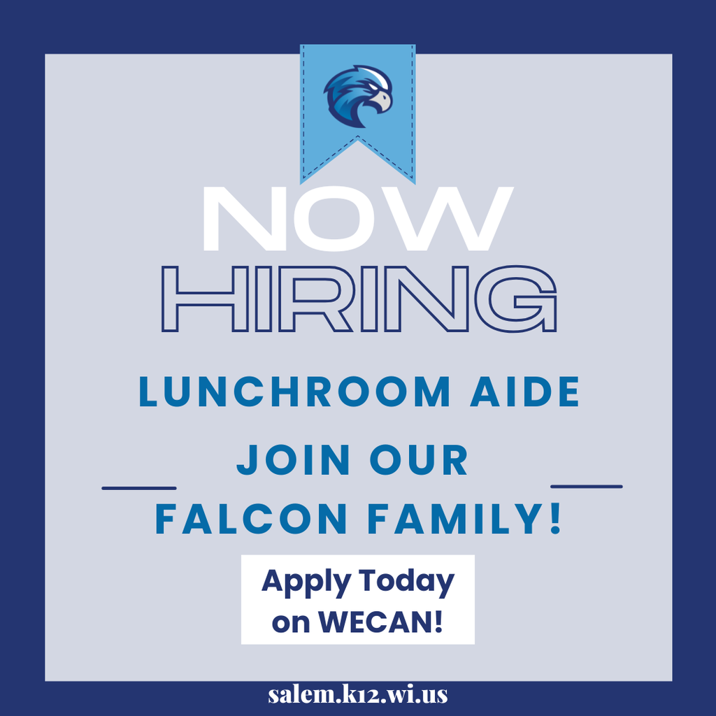 Now hiring lunchroom aide.  Apply on Wecan includling falcon logo