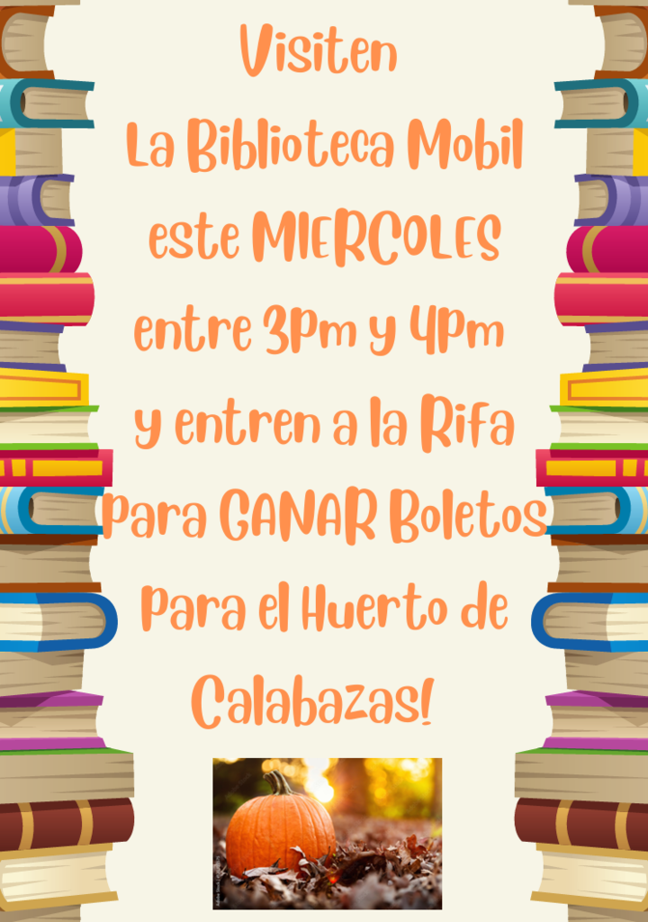 A flyer in Spanish encouraging families to visit the Bookmobile to get their name entered for a drawing for pumpkin patch tickets. 