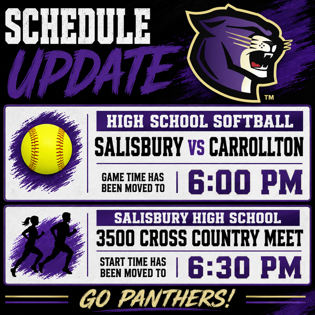 Schedule update for Salisbury High School athletics. High School Softball: Salisbury vs. Carrollton game time has been moved to 6:00 PM. Salisbury High School 3500 Cross Country Meet start time has been moved to 6:30 PM. Graphic features the Salisbury Panthers head logo in purple, black, gold, and white.