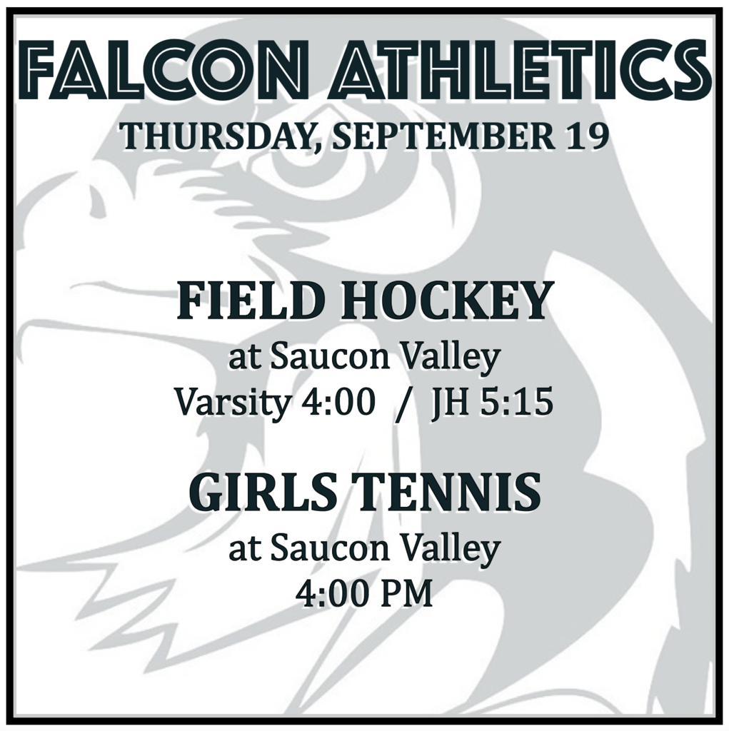 FIELD HOCKEY at Saucon Valley: Varsity 4:00, JH 5:15. GIRLS TENNIS at Saucon Valley: 4:00 PM.
