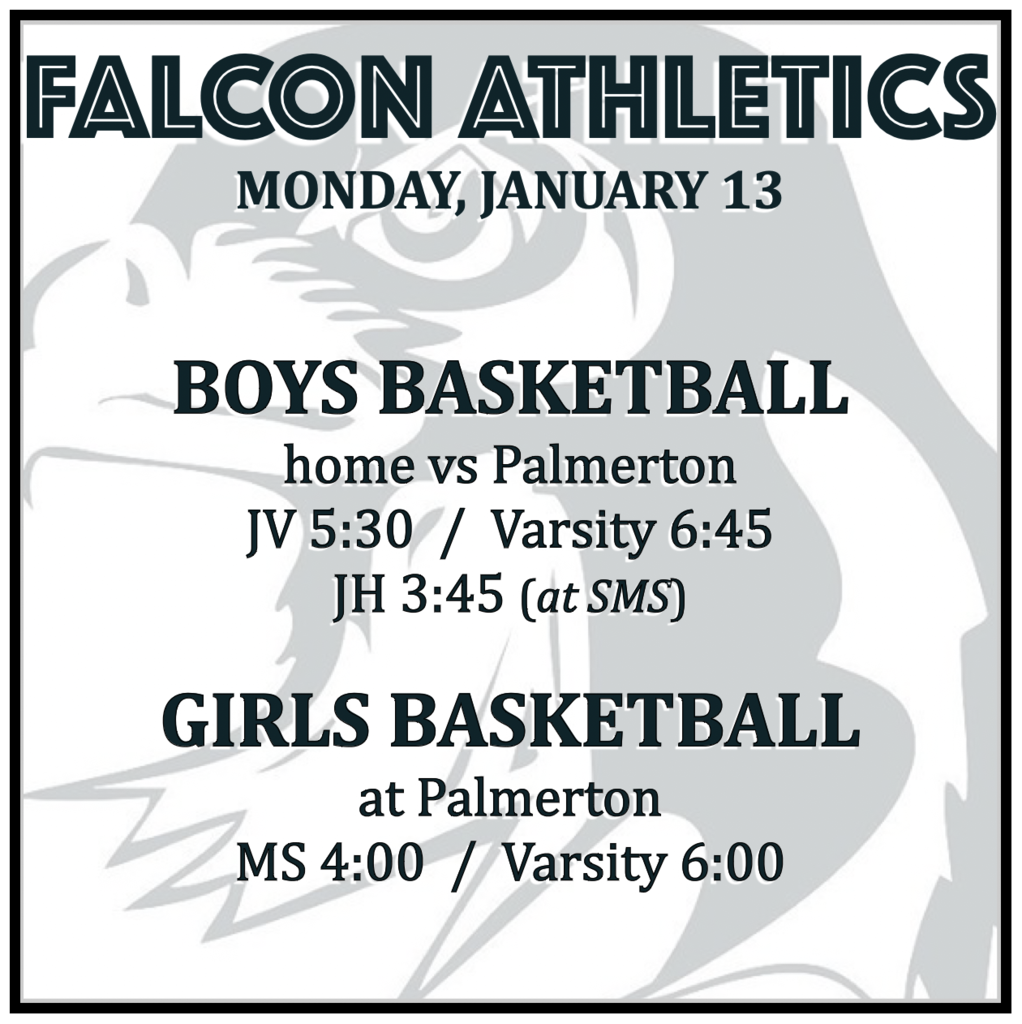 BOYS BASKETBALL home vs Palmerton: JH 3:45 (at SMS), JV 5:30, Varsity 6:45. GIRLS BASKETBALL at Palmerton: MS 4:00, Varsity 6:00.