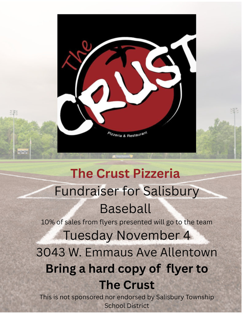 The Crust Pizzeria Fundraiser for Salisbury Baseball 10% of sales from flyers presented will go to the team Tuesday November 4 3043 W