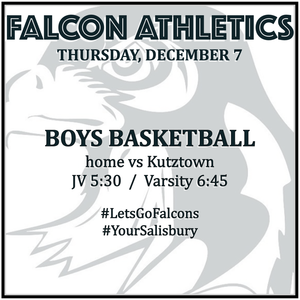 BOYS BASKETBALL home vs Kutztown: JV 5:30, Varsity 6:45.