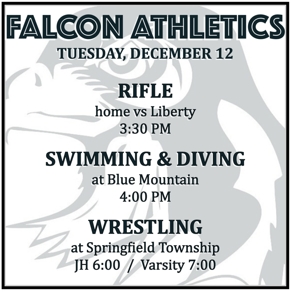 RIFLE home vs Liberty: 3:30 PM. SWIMMING & DIVING at Blue Mountain: 4:00 PM. WRESTLING at Springfield Township: JH 6:00, Varsity 7:00.
