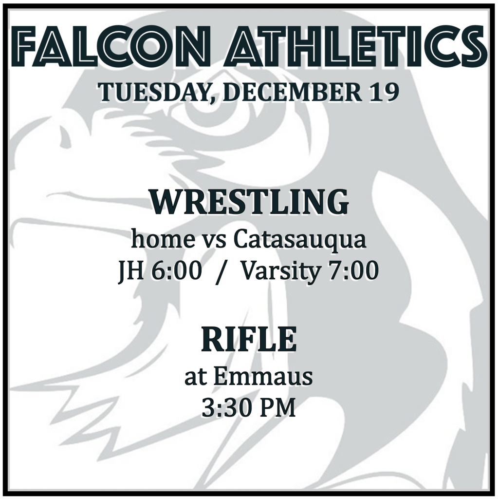 WRESTLING home vs Catasauqua: JH 6:00, Varsity 7:00. RIFLE at Emmaus: 3:30 PM.