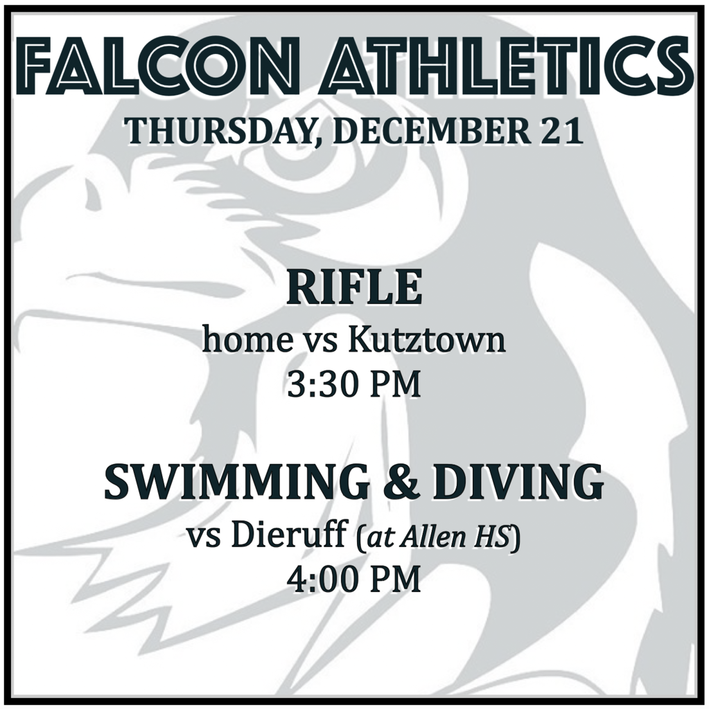 RIFLE home vs Kutztown: 3:30 PM. SWIMMING & DIVING vs Dieruff (at Allen HS): 4:00 PM.