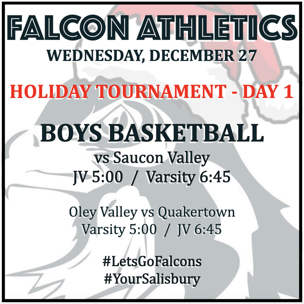 BOYS BASKETBALL HOLIDAY TOURNAMENT - DAY 1: vs Saucon Valley: JV 5:00, Varsity 6:45.  (Also: Oley Valley vs Quakertown: Varsity 5:00, JV 6:45)