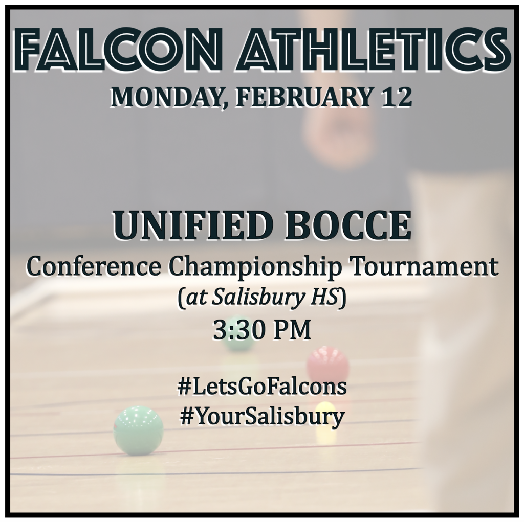 UNIFIED BOCCE Conference Championship Tournament (at Salisbury HS): 3:30 PM.