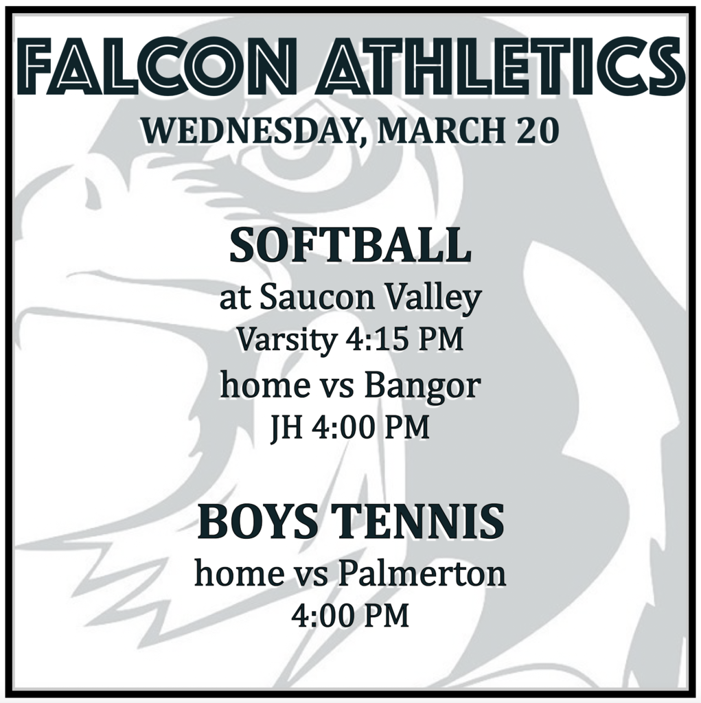SOFTBALL at Saucon Valley: Varsity 4:15. SOFTBALL home vs Bangor: JH 4:00. BOYS TENNIS home vs Palmerton: 4:00 PM.
