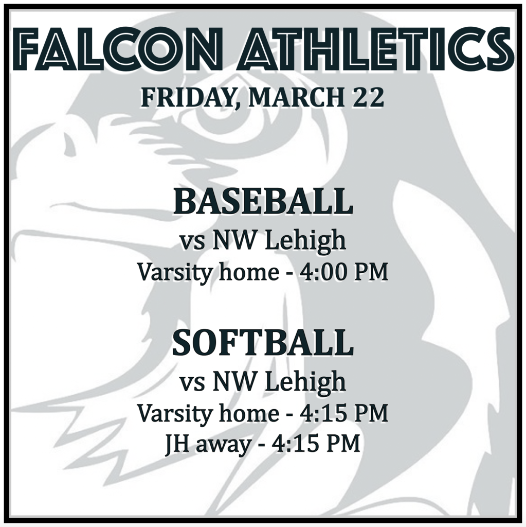 BASEBALL vs NW Lehigh: Varsity home 4:00. SOFTBALL vs NW Lehigh: Varsity home 4:15, JH away 4:15.