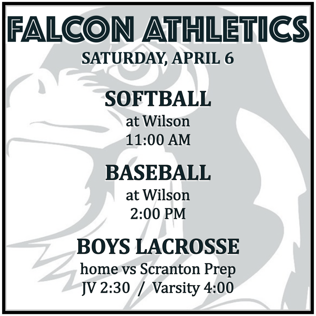 SOFTBALL at Wilson: 11:00 AM. BASEBALL at Wilson: 2:00 PM. BOYS LACROSSE home vs Scranton Prep: JV 2:30, Varsity 4:00.