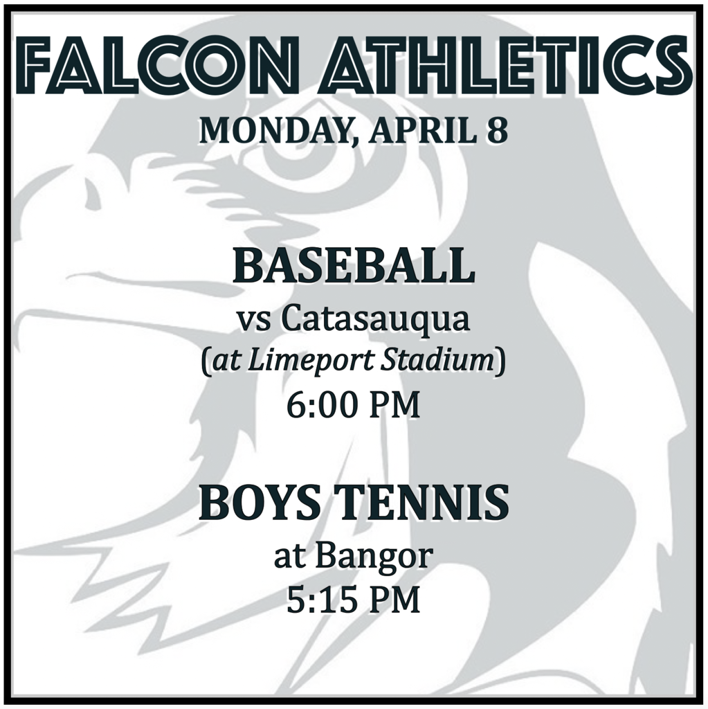 BASEBALL vs Catasauqua (at Limeport Stadium): 6:00 PM.  BOYS TENNIS at Bangor: 5:15 PM.