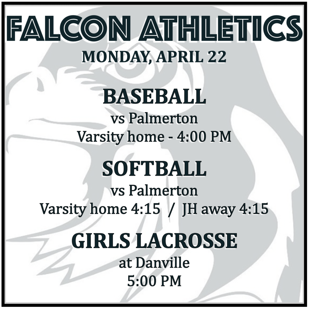 BASEBALL vs Palmerton: Varsity home 4:00 PM. SOFTBALL vs Palmerton: Varsity home 4:15, JH away 4:15. GIRLS LACROSSE at Danville: 5:00 PM.
