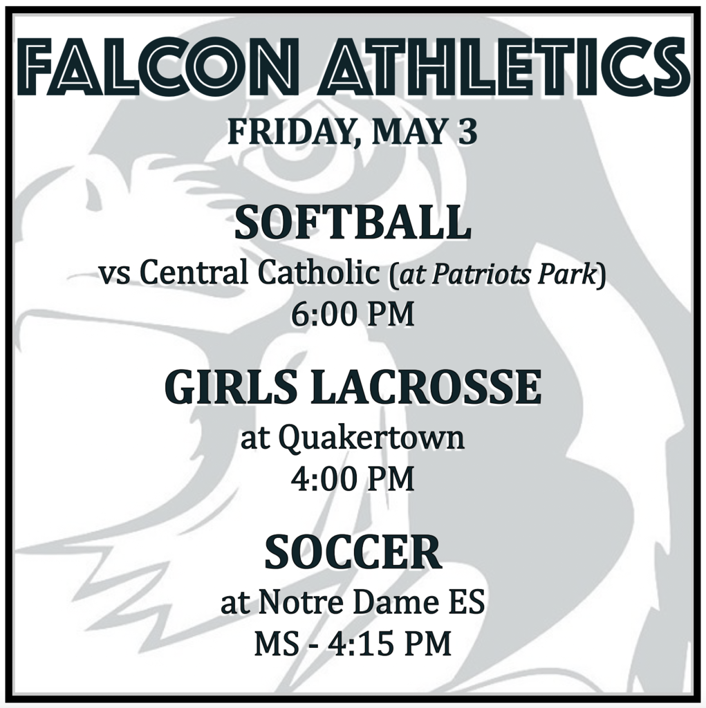 SOFTBALL vs Central Catholic (at Patriots Park): 6:00 PM. GIRLS LACROSSE at Quakertown: 4:00 PM. SOCCER at Notre Dame East Stroudsburg: MS 4:15 PM.
