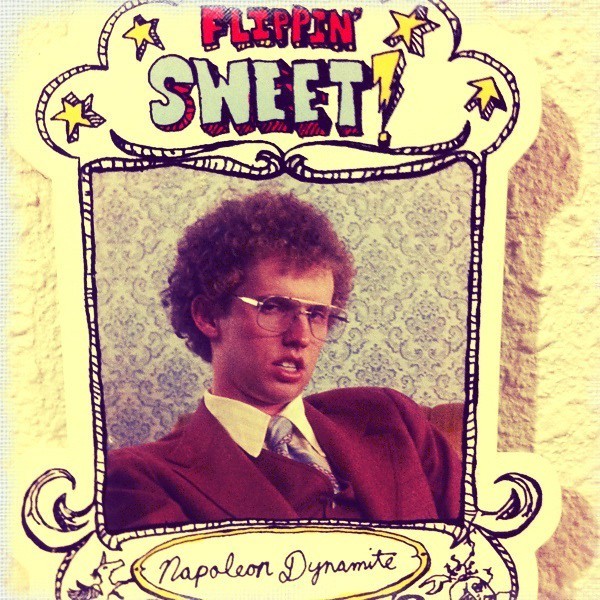 Old fashioned poster design featuring image of Napoleon Dynamite.
