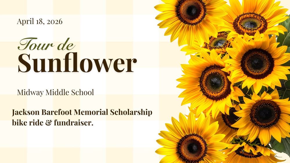 Tour de Sunflower, Jackson Barefoot Memorial Scholarship bike ride and fundraiser, April 18, 2026, rain or shine at Midway Middle School