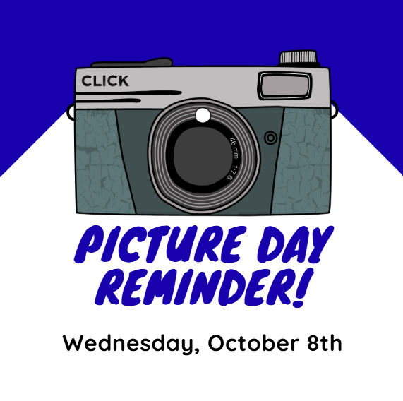 Picture Day will take place Wednesday, October 8th.