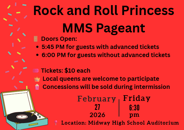 MMS Pageant will take place on February 27th at 6:30pm at Midway High School.