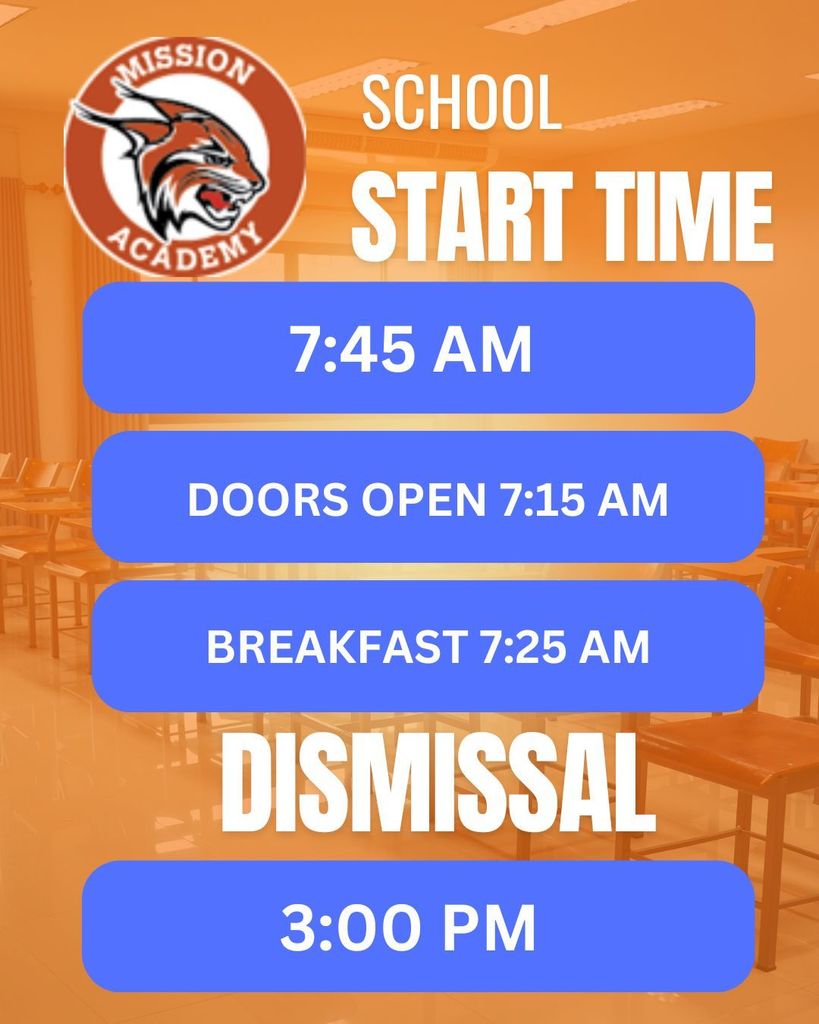 Mission Academy will have a new start and time this school year. Front doors will open at 7:15 a.m. Classes will begin at 7:45 a.m.. The school day will end at 3 p.m. for students. It's going to be a great school year!  See you tomorrow at 4 p.m. for Meet The Teacher.
