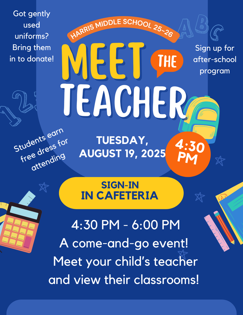 Flyers in Spanish and English for Harris Middle School’s Meet the Teacher event on Tuesday, August 19, 2025, from 4:30 PM to 6:00 PM in the cafeteria. Event is come-and-go, students earn free dress for attending, uniform donations accepted, and after-school program sign-up available.