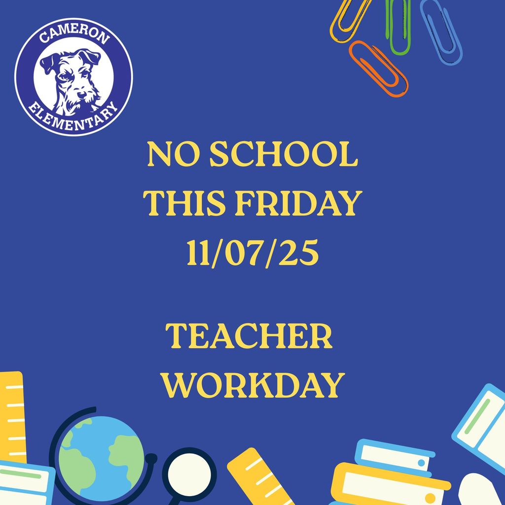 No school this Friday, November 7, 2025 due to teacher workday!