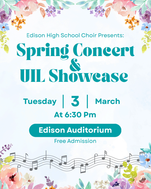 Spring Concert & UIL Showcase 3/3/26 at 6:30 PM Edison HS Auditorium