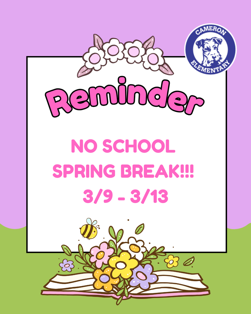 Spring Break 3/9-3/13