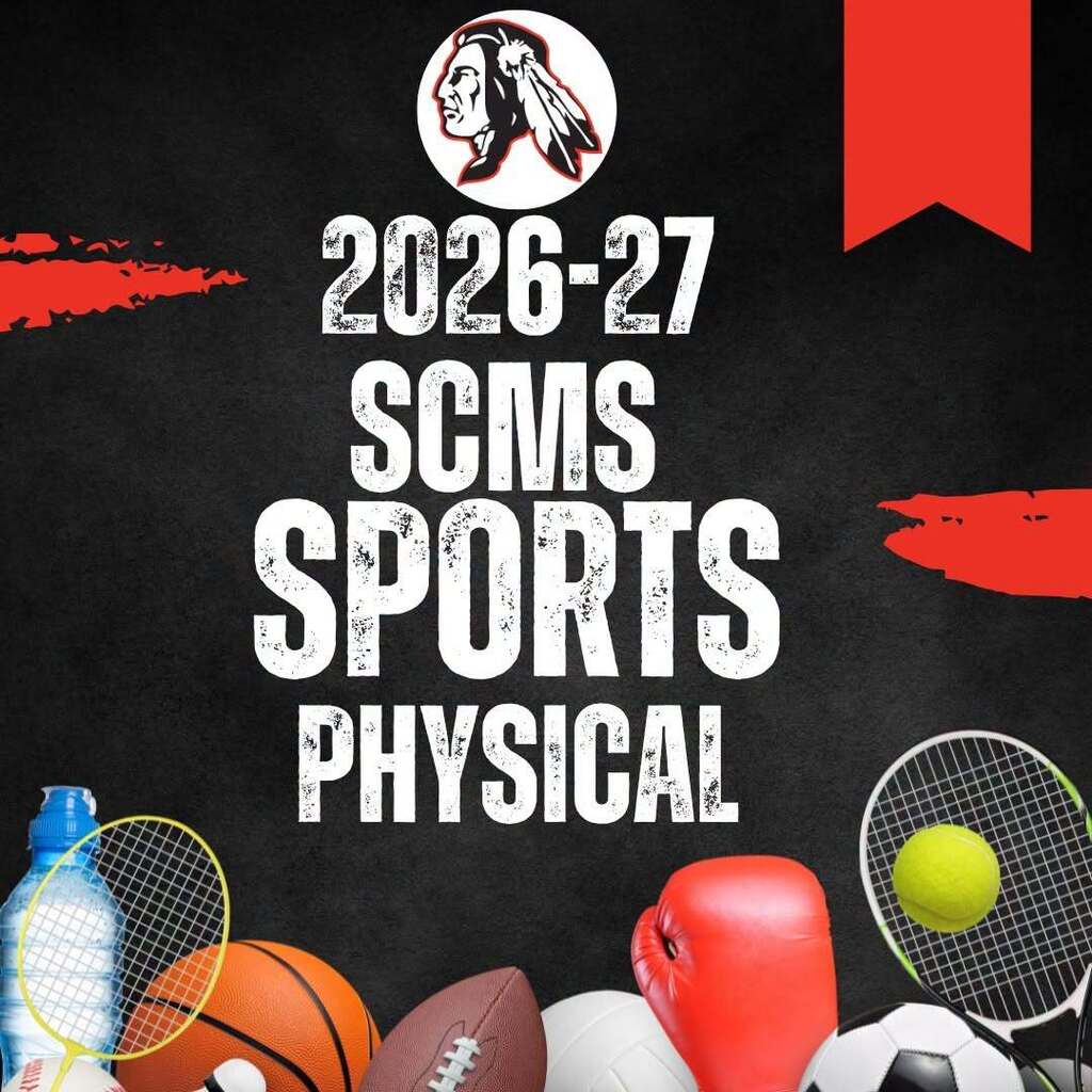 An image promoting "2026-27 SCMS SPORTS PHYSICAL" with a school mascot logo and sports equipment (basketball, football, boxing glove, tennis racquet) on a black background.