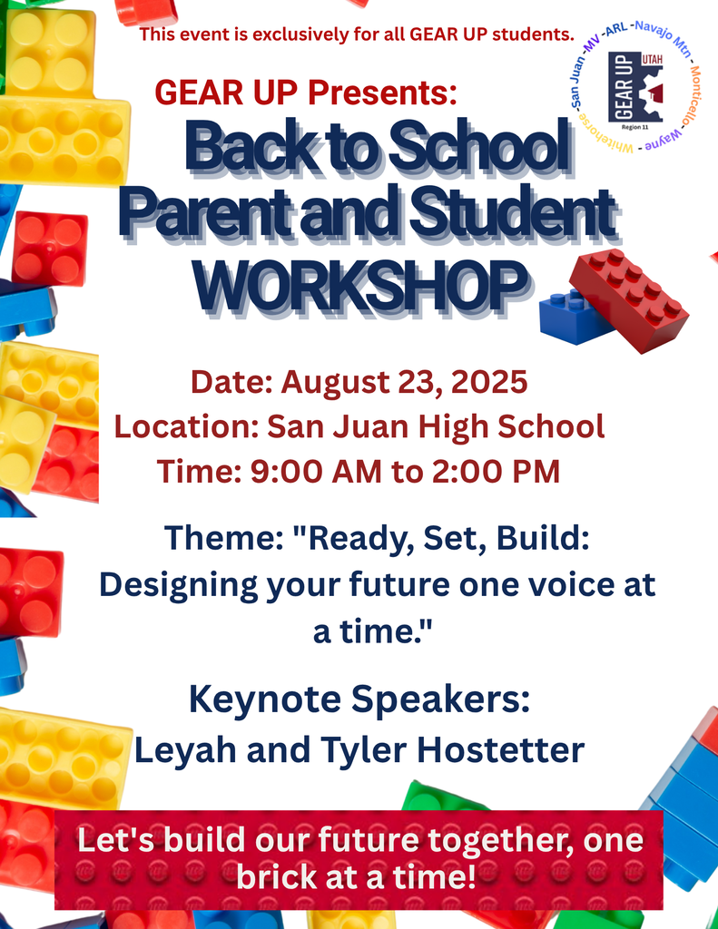 GEAR UP families are invited to a Workshop tomorrow (Aug 23) at San Juan High School, to start at 9 am.