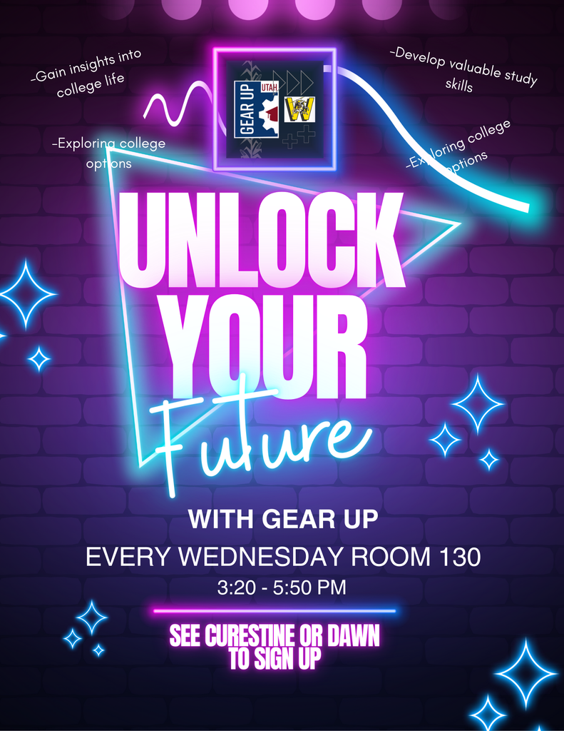 Attention all scholar members of GEAR UP: Join Curestine or Dawn in Room 130 every Wednesday to "Unlock Your Future"!!! SIgn up now!