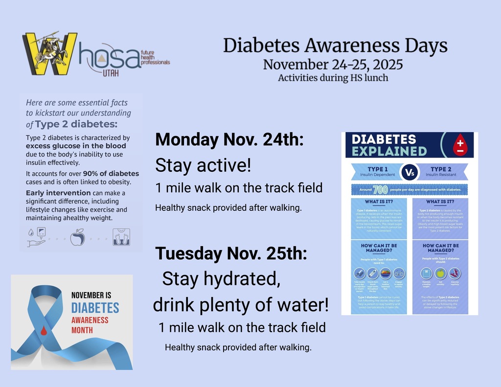 Join the Health Occupations Program to raise Diabetes Awareness on November 24 & 25. NOTE: There is no school on November 26-30. We will return to a regular schedule on Monday, December 1.