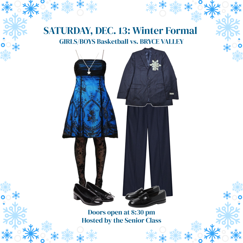 Saturday, December 13, is Winter Formal starting at 8:30 pm