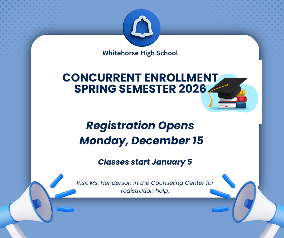 Registration for Concurrent Enrollment (free college classes) opens on Monday, December 15. Please visit Ms Robin Henderson in the Counseling Center for help.