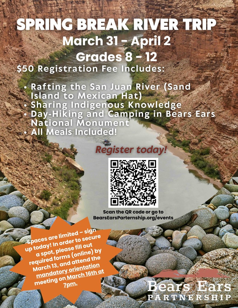 The Bears Ears Partnership is looking for local youth in grades 8-12 for a river trip on March 31-April 2 (during WHS Spring Break).