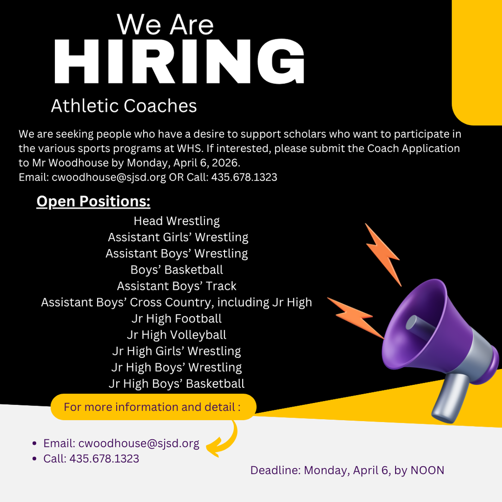 WHS is hiring for Athletic Coaches. Please submit both pages of the Coach Application to cwoodhouse@sjsd.org by NOON on Monday, April 6. 