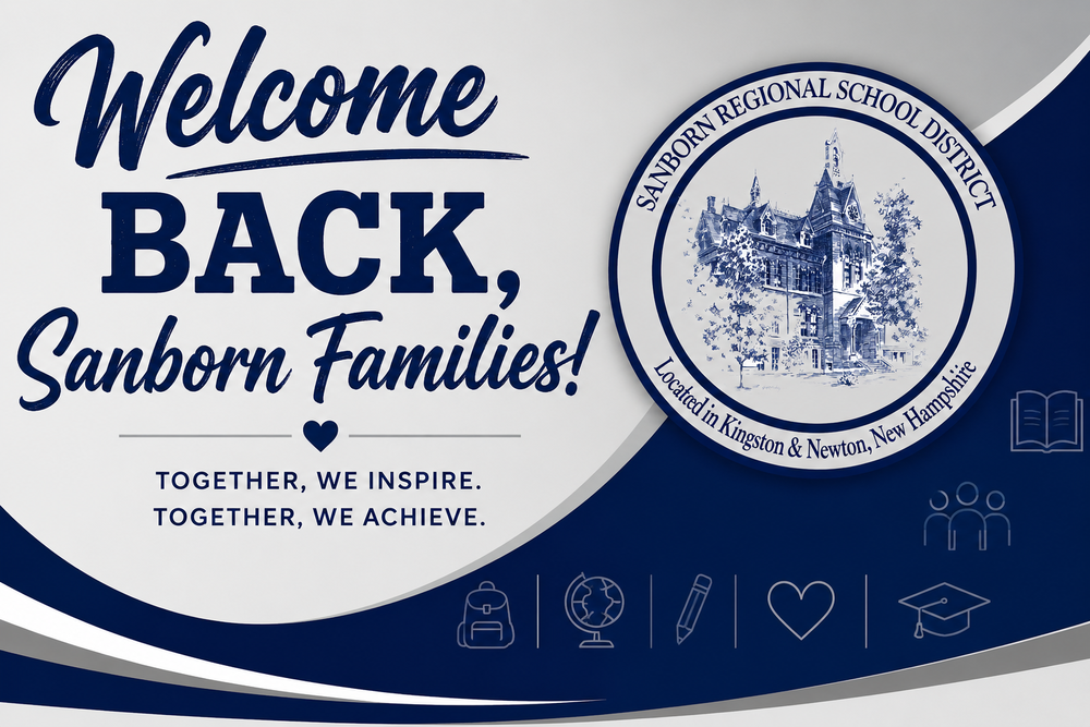 Welcome Back, Sanborn Families! graphic in Sanborn Regional School District’s dark blue, gray, and white colors, featuring the district seal and the message, ‘Together, we inspire. Together, we achieve.’ Decorative school-themed icons include a backpack, globe, pencil, heart, and graduation cap.