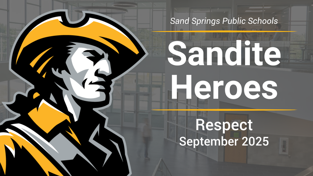 Graphic featuring the Sand Springs Sandite mascot and the text “Sand Springs Public Schools – Sandite Heroes – Respect – September 2025” on a background of a school lobby.