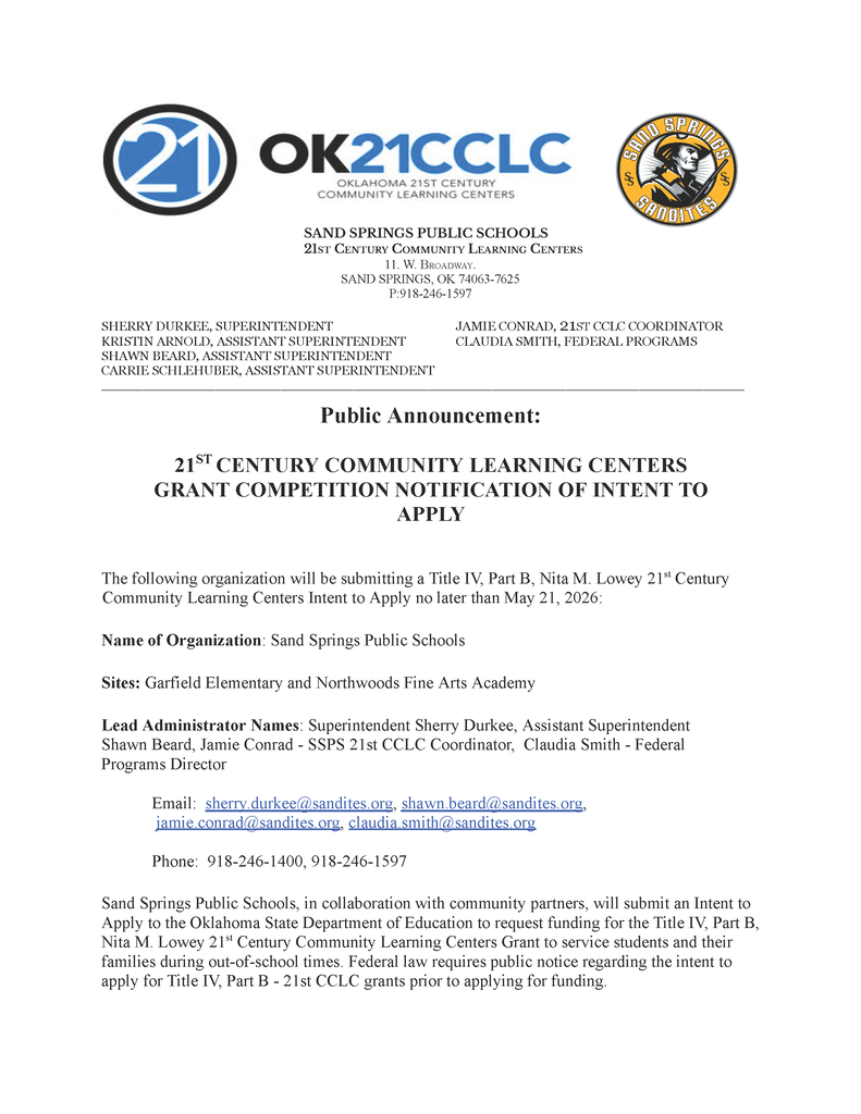 Public announcement flyer from Sand Springs Public Schools and Oklahoma 21st Century Community Learning Centers about the “21st Century Community Learning Centers Grant Competition Notification of Intent to Apply.” The document includes the Sand Springs Sandites logo, district contact information, administrator names, email addresses, and phone numbers. It states that Sand Springs Public Schools plans to submit a Title IV Part B Nita M. Lowey 21st Century Community Learning Centers Intent to Apply by May 21, 2026, for Garfield Elementary and Northwoods Fine Arts Academy, in collaboration with community partners to support students and families during out of school times.