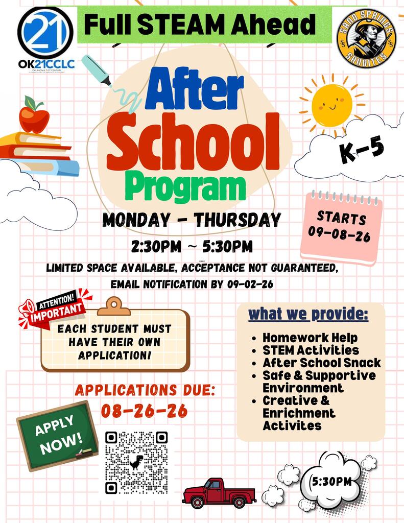 Full STEAM Ahead After School Program K–5 Monday – Thursday 2:30 PM – 5:30 PM Starts: 09-08-26 Limited space available, acceptance not guaranteed. Email notification by 09-02-26 Important Each student must have their own application! Applications Due: 08-26-26 Apply Now! What We Provide: Homework Help STEM Activities After School Snack Safe & Supportive Environment Creative & Enrichment Activities 5:30 PM