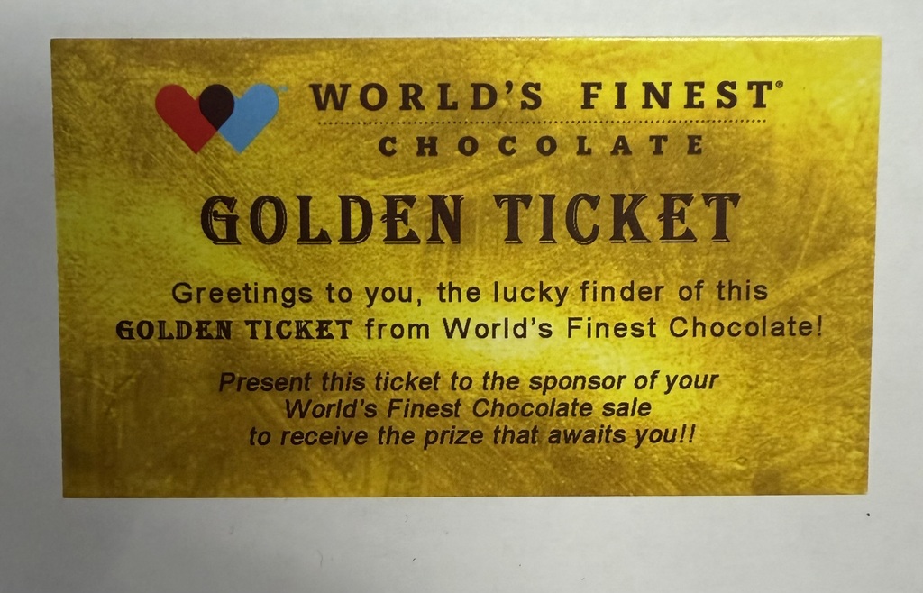A shiny gold “Golden Ticket” from World’s Finest Chocolate, congratulating the lucky finder and instructing them to present the ticket to their chocolate sale sponsor to receive a prize.
