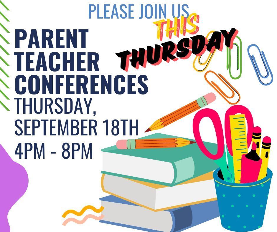 PT Conferences Sept. 18th 4pm - 8pm