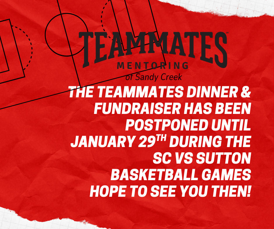 The TeamMates dinner & fundraiser has been postponed until January 29th during the SC vs Sutton basketball games. Hope to see you then!