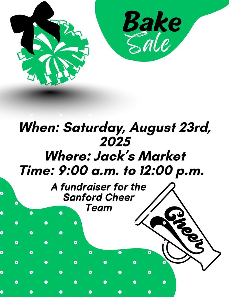 Bake Sale Saturday, August 23rd, 2025 9:00 a.m. to 12:00 p.m. at Jack's Market in La Jara Come out and support the Sanford cheer team!
