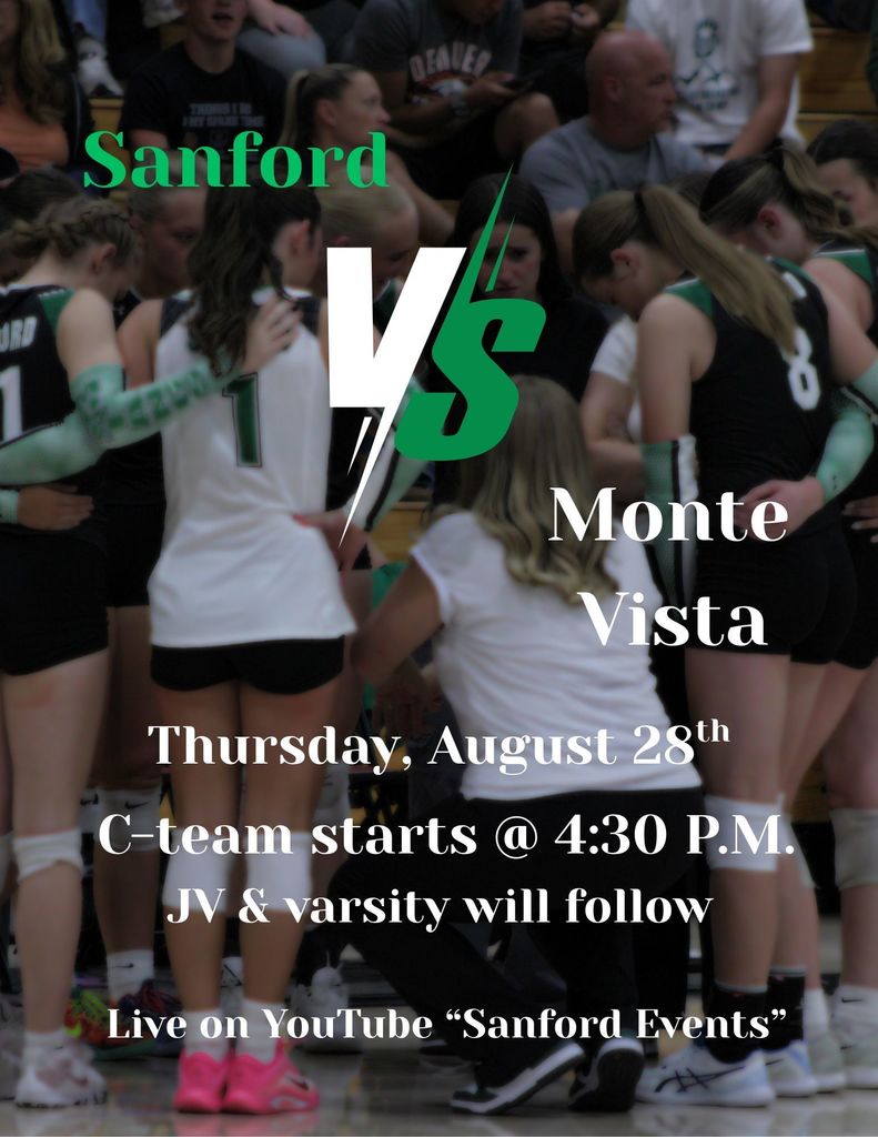 Mustang Volleyball vs. Monte Vista Thursday, 8/28/25 4:30 p.m. C-team, JV, then varsity Live on YouTube "Sanford Events"
