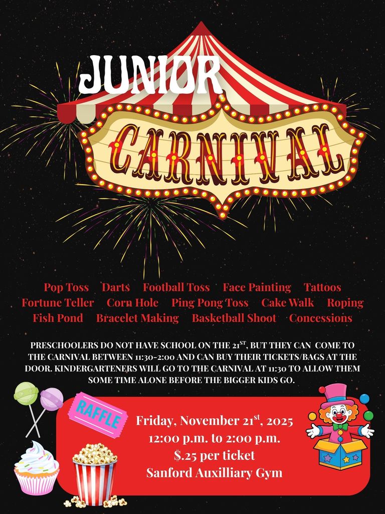 Junior Carnival Friday, 11/21/25 12:00 p.m. to 2:00 p.m. $.25 per ticket Lots of games and prizes. Come and join the fun!