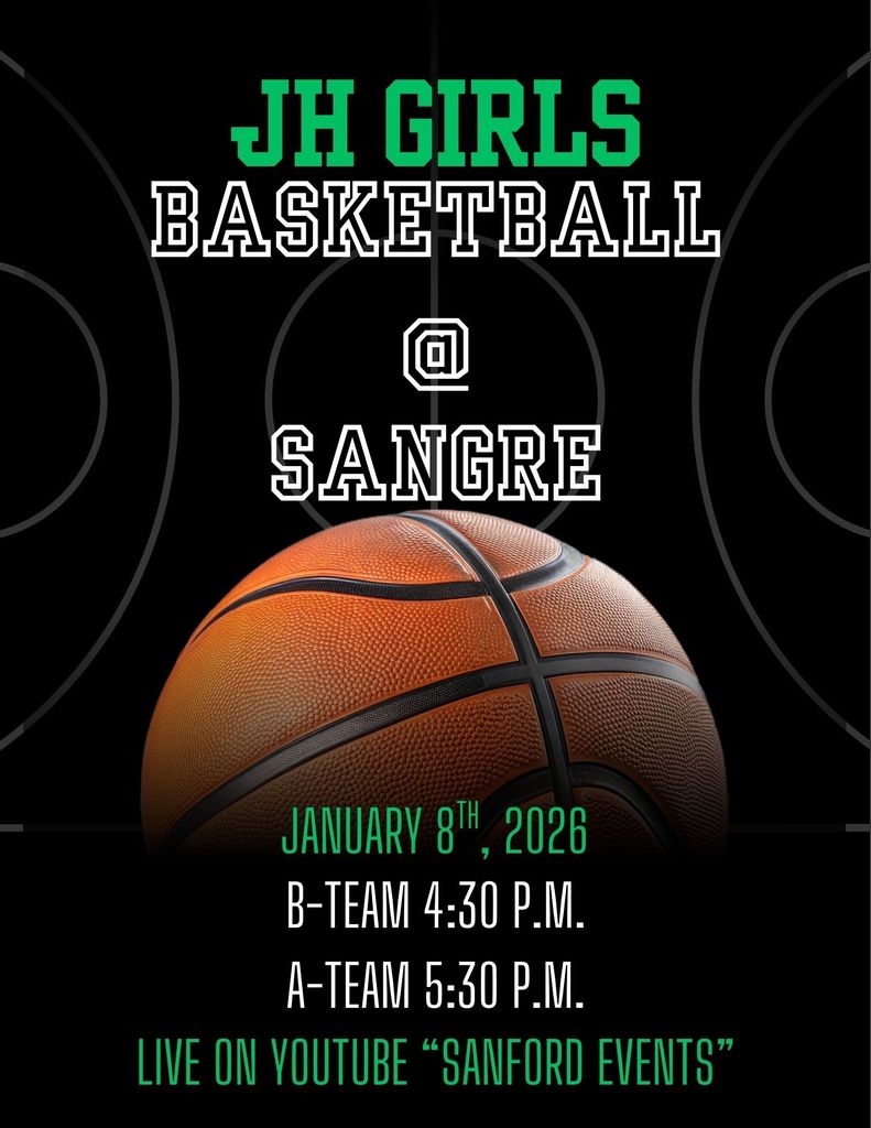 Junior High Girls Basketball @ Sangre de Cristo January 8th, 2026 B-Team 4:30 p.m. A-Team 5:30 p.m. Live on YouTube "Sanford Events" Go Mustangs!