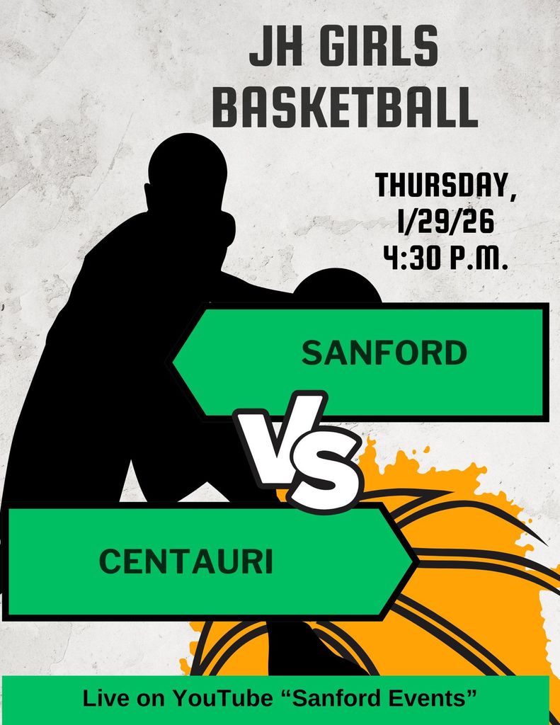 JH girls basketball vs. Centauri Thursday, 1/29/26, 4:30 p.m. Live on YouTube "Sanford Events"