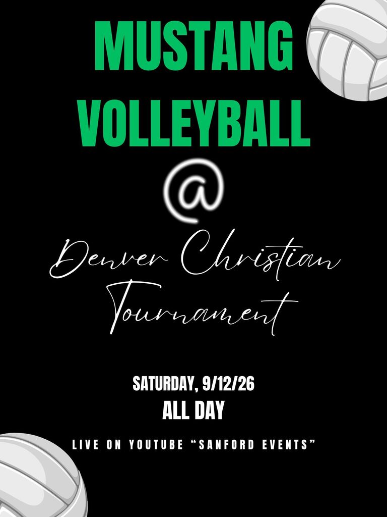 Mustang Volleyball @ Denver Christian Tournament Saturday, 9/12/26 All Day Live on YouTube "Sanford Events"