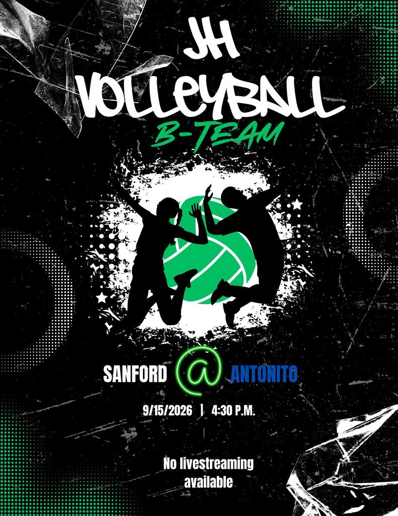JH volleyball B-team @ Antonito 9/15/26 4:30 p.m. No livestreaming available Go BIG Green!